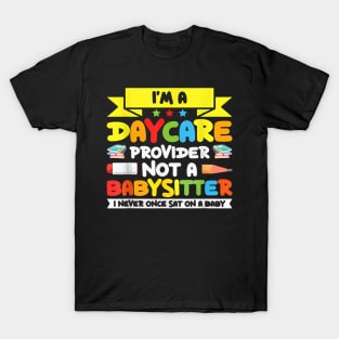 I Am A Childcare Provider Its Not For The Weak T-Shirt